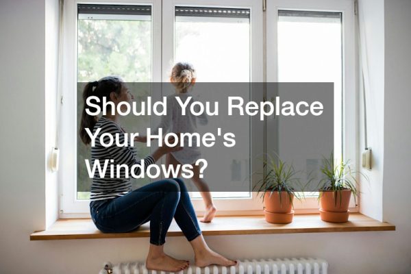 Should You Replace Your Homes Windows?