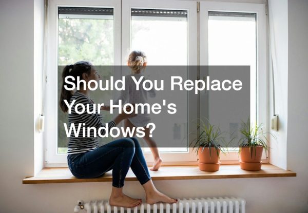 Should You Replace Your Homes Windows?